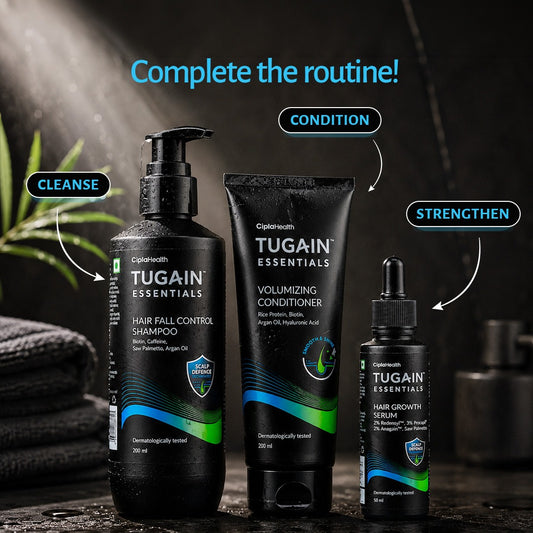 Hair growth routine: Tugain Hair Fall Control Shampoo, Volumizing Conditioner and Hair Growth Serum